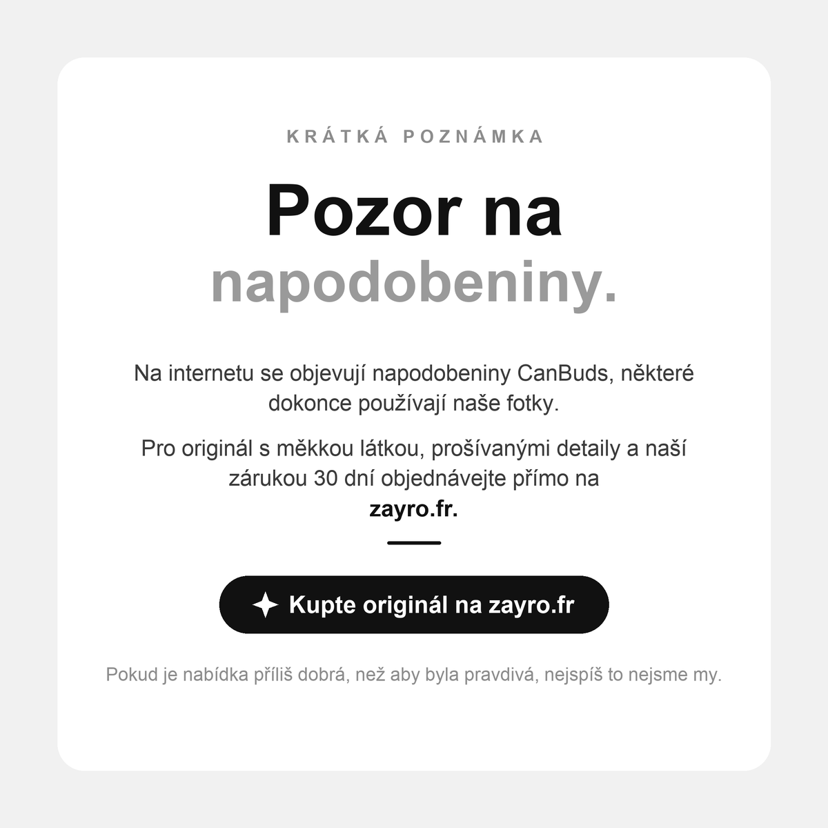 Pozor na napodobeniny – kupujte originál na zayro.fr